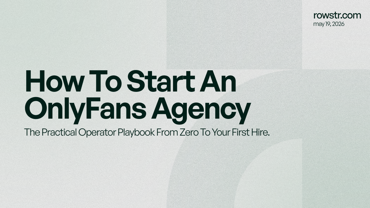 How to Start an OnlyFans Agency: The Operator's Playbook from Zero to Your First Hire